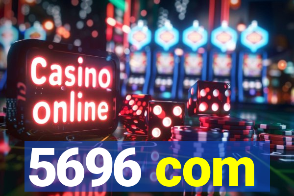 5696 com
